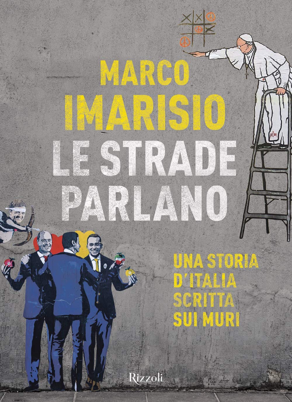 Le strade parlano. Una storia d'Italia scritta sui muri Film, Art & Culture