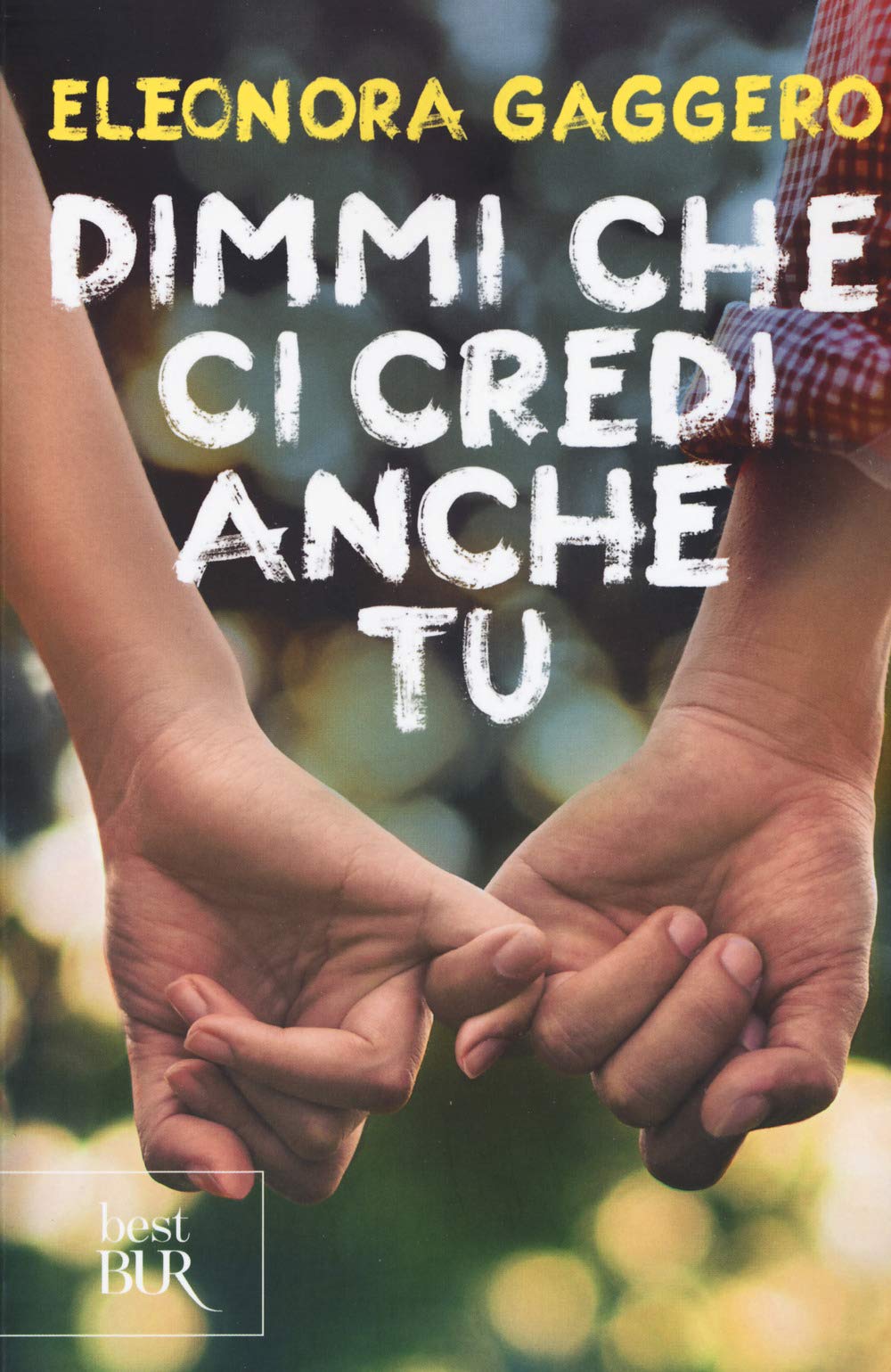 Dimmi che ci credi anche tu (BUR Best BUR) Fiction