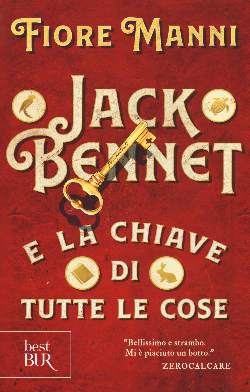 Jack Bennet e la chiave di tutte le cose (BUR Best BUR) Novels & Short Stories