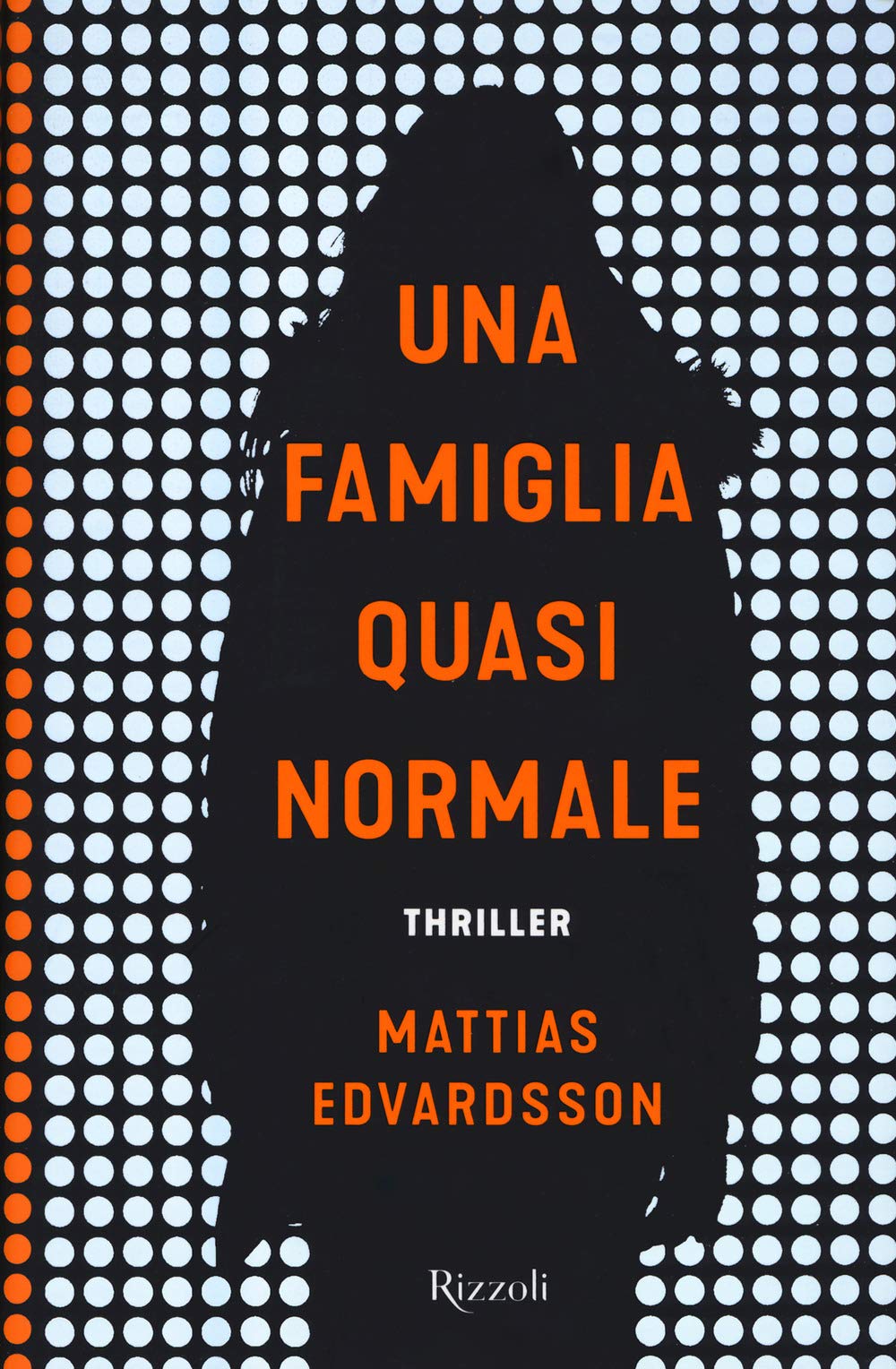 Una famiglia quasi normale (Rizzoli narrativa) Contemporary literature