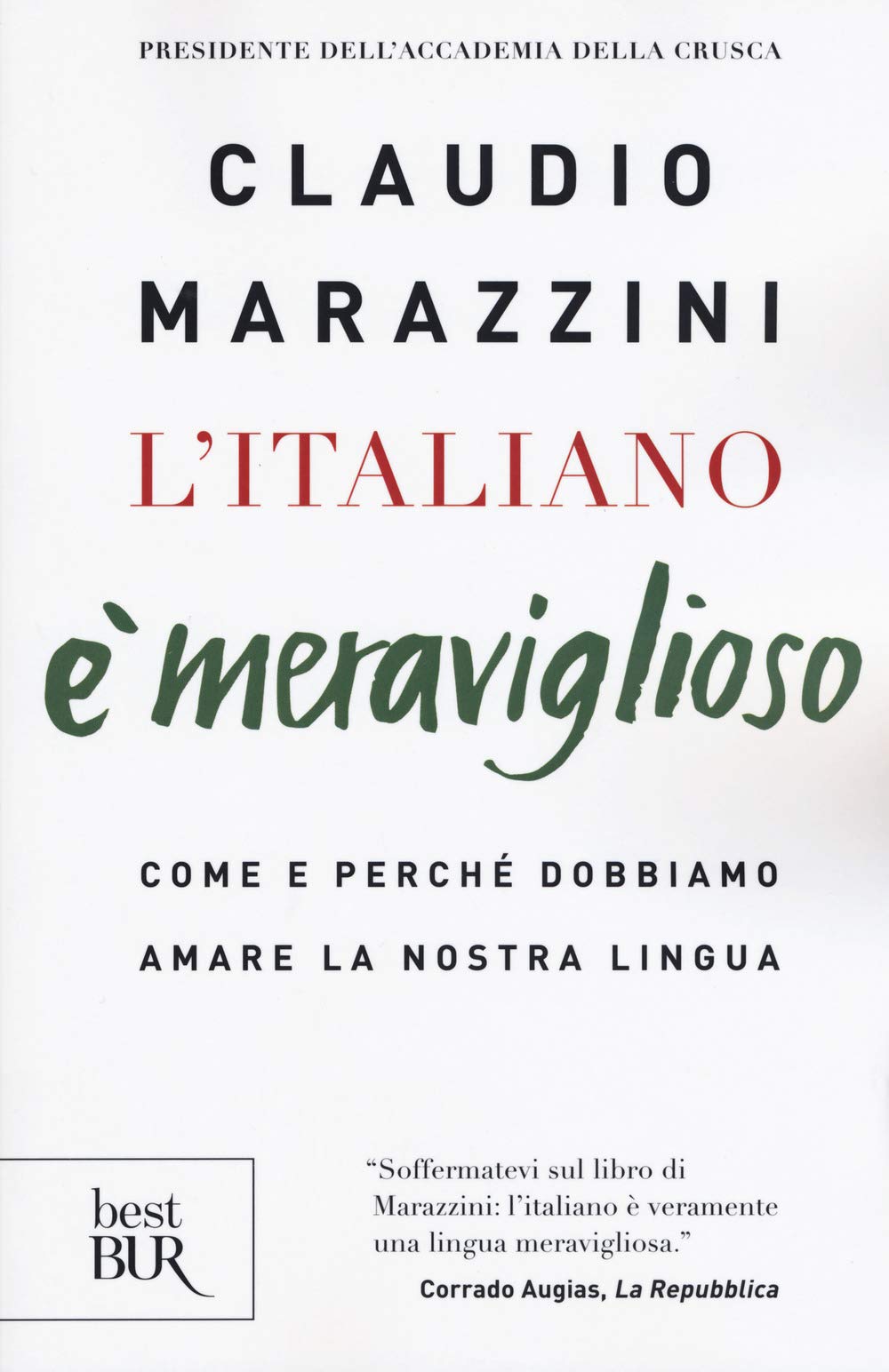 L' italiano è meraviglioso. Come e perché dobbiamo salvare la nostra lingua Social Sciences