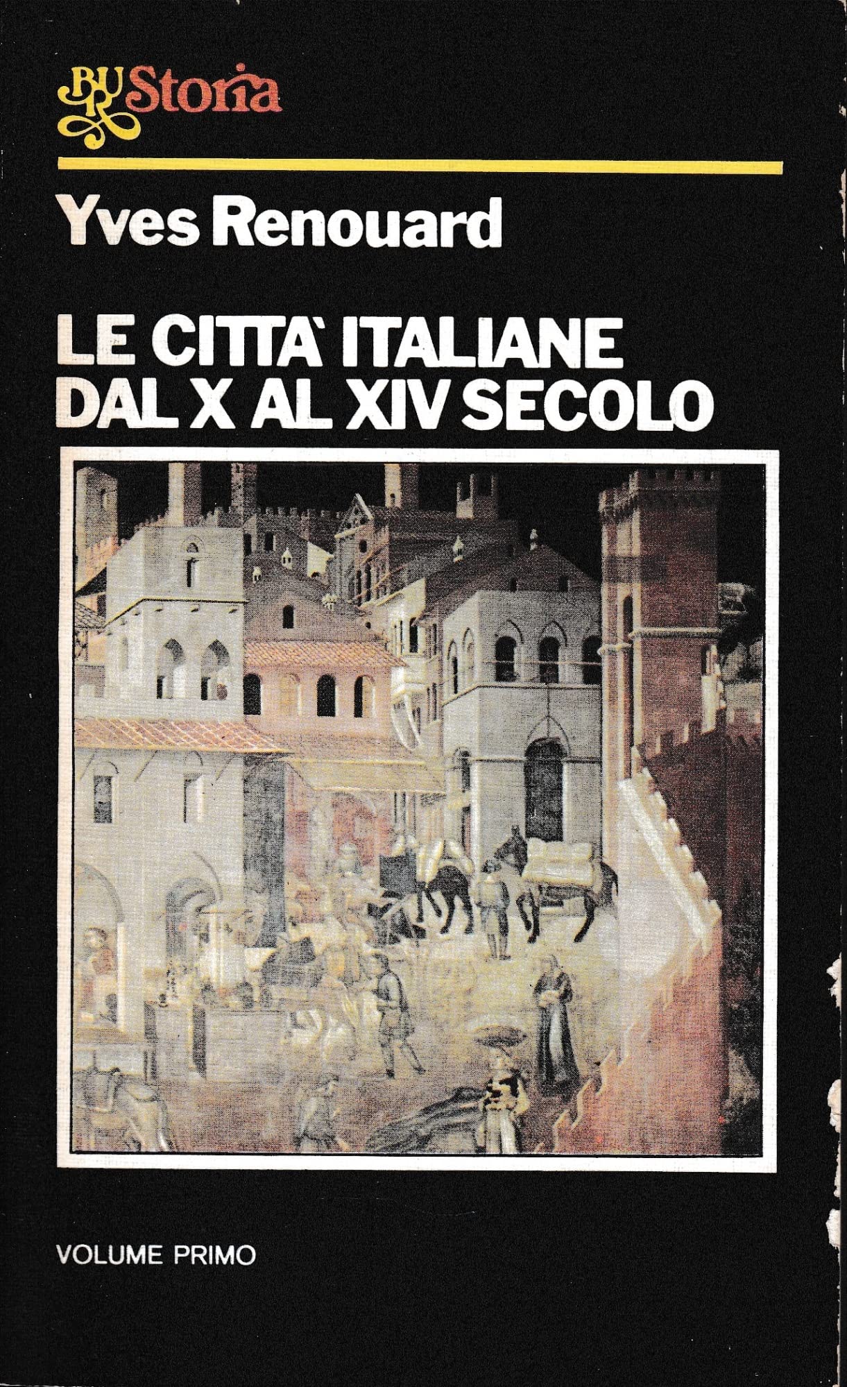 Le città italiane dal X al XIV secolo (Vol. 1) (BUR Storia e biografie) Politics & History
