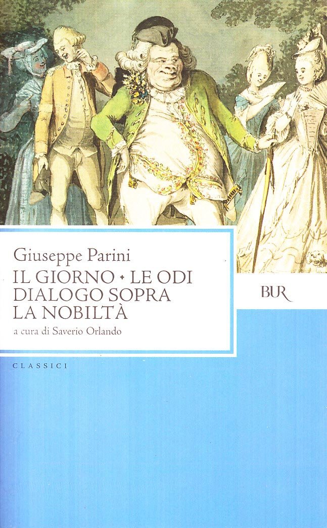Il giorno-Le odi-Dialogo sopra la nobiltà (BUR Classici, Band 161) Poetry