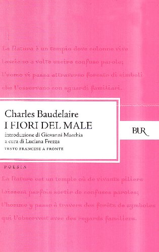 I fiori del male. Testo francese a fronte (BUR Classici, Band 253) Poetry