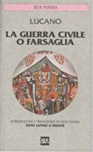 La guerra civile o Farsaglia. Testo latino a fronte (BUR Classici greci e latini, Band 299) Poetry