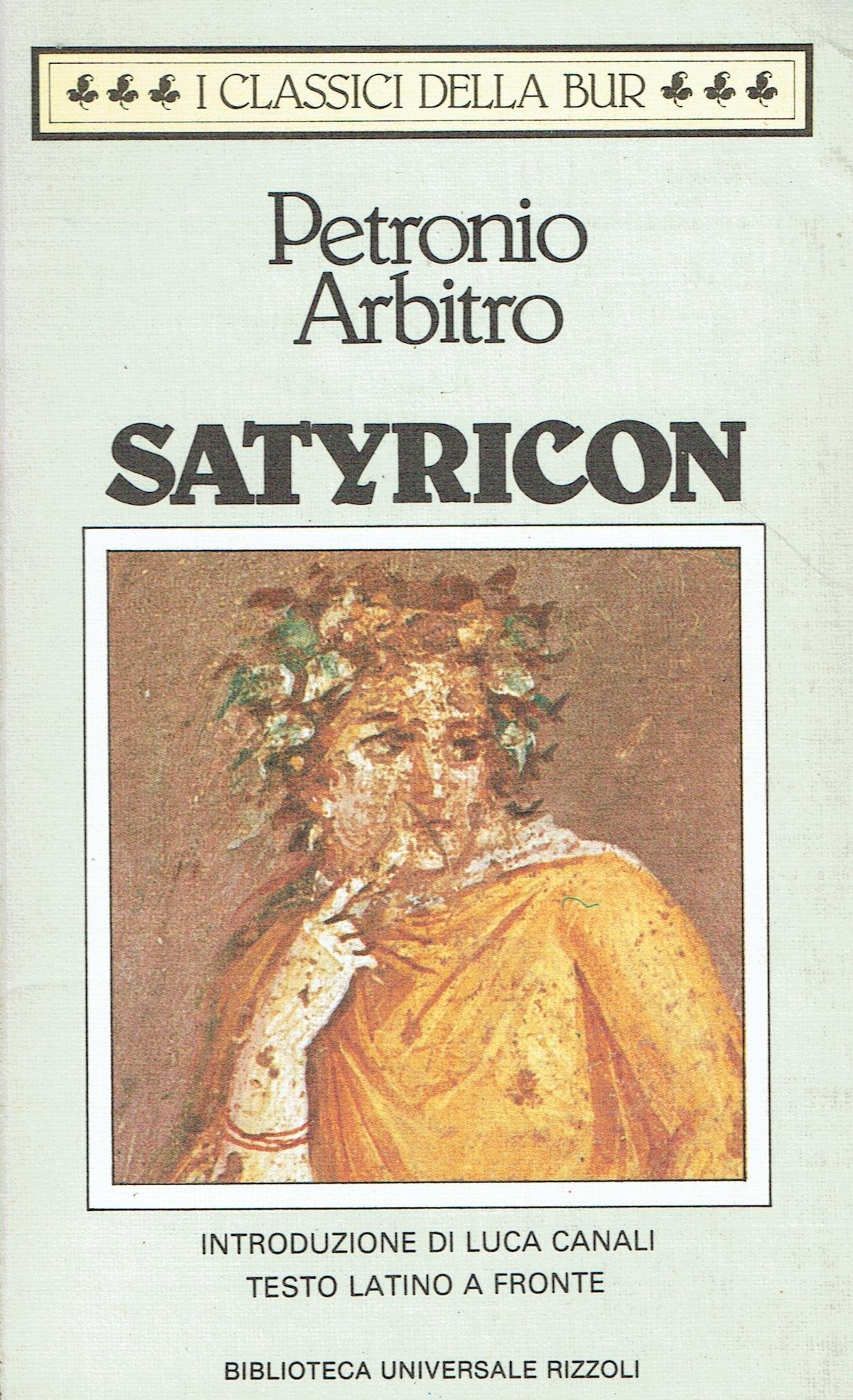 Satyricon (BUR Classici greci e latini, Band 322) Historical Fiction