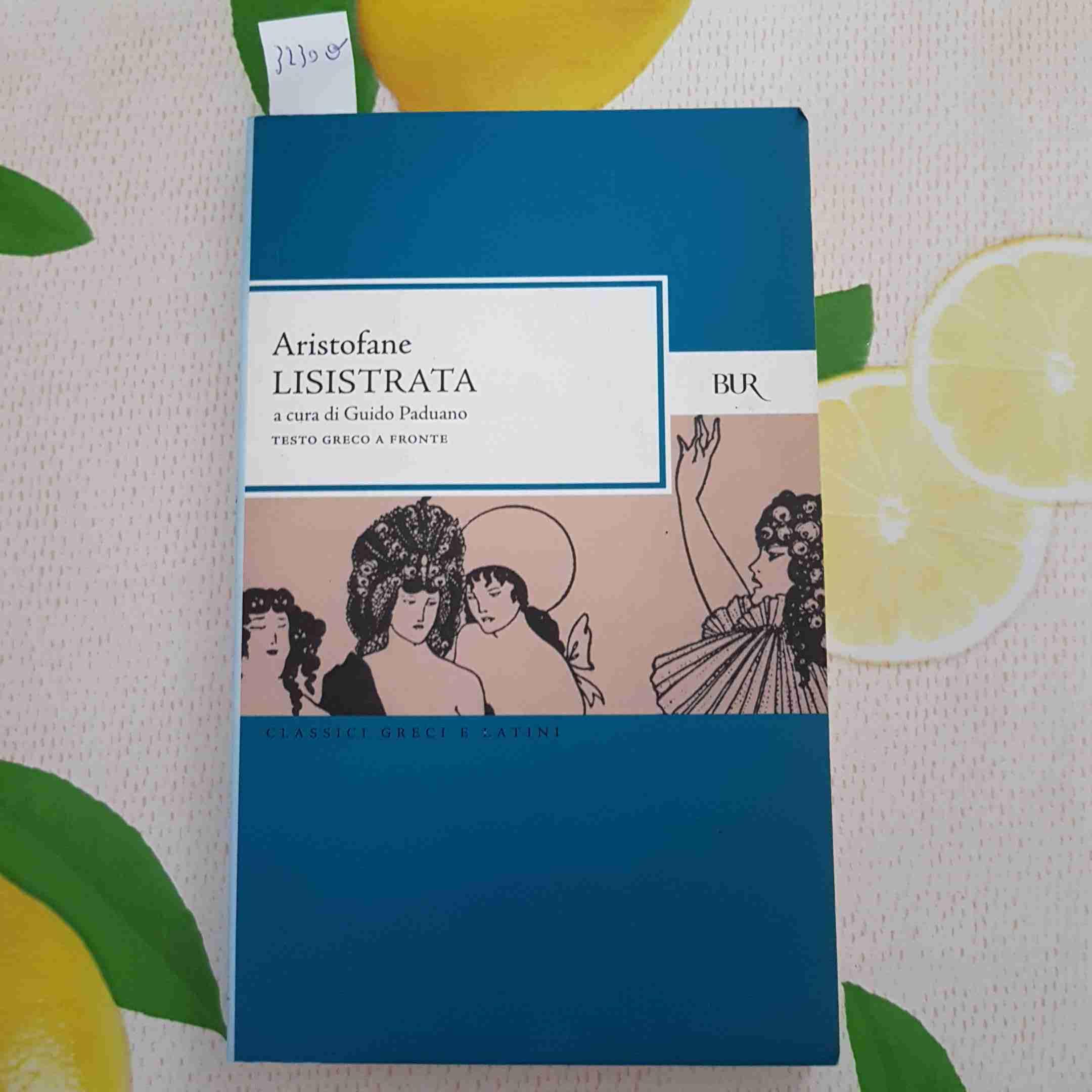 Lisistrata. Testo greco a fronte (BUR Classici greci e latini, Band 327) Drama