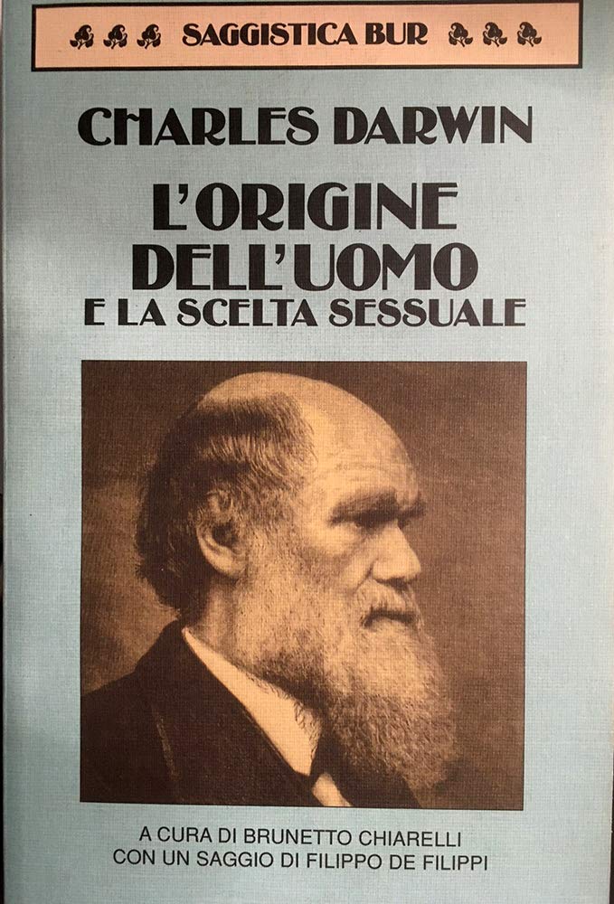 L'origine dell'uomo e la scelta sessuale (BUR Saggi e documenti, Band 400) Natural Sciences