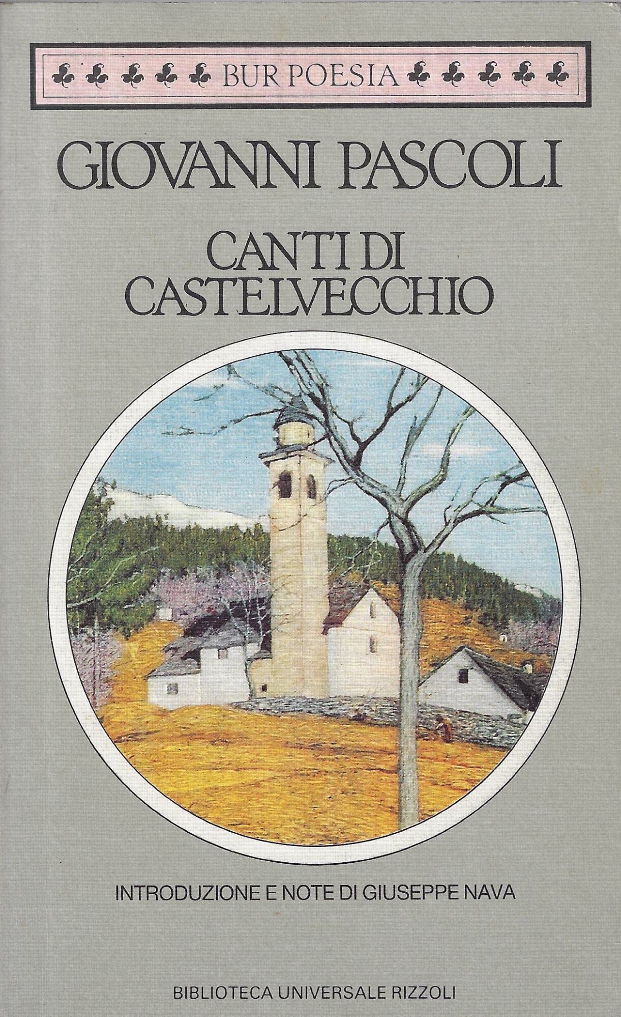 Canti di Castelvecchio (BUR Classici, Band 403) Poetry