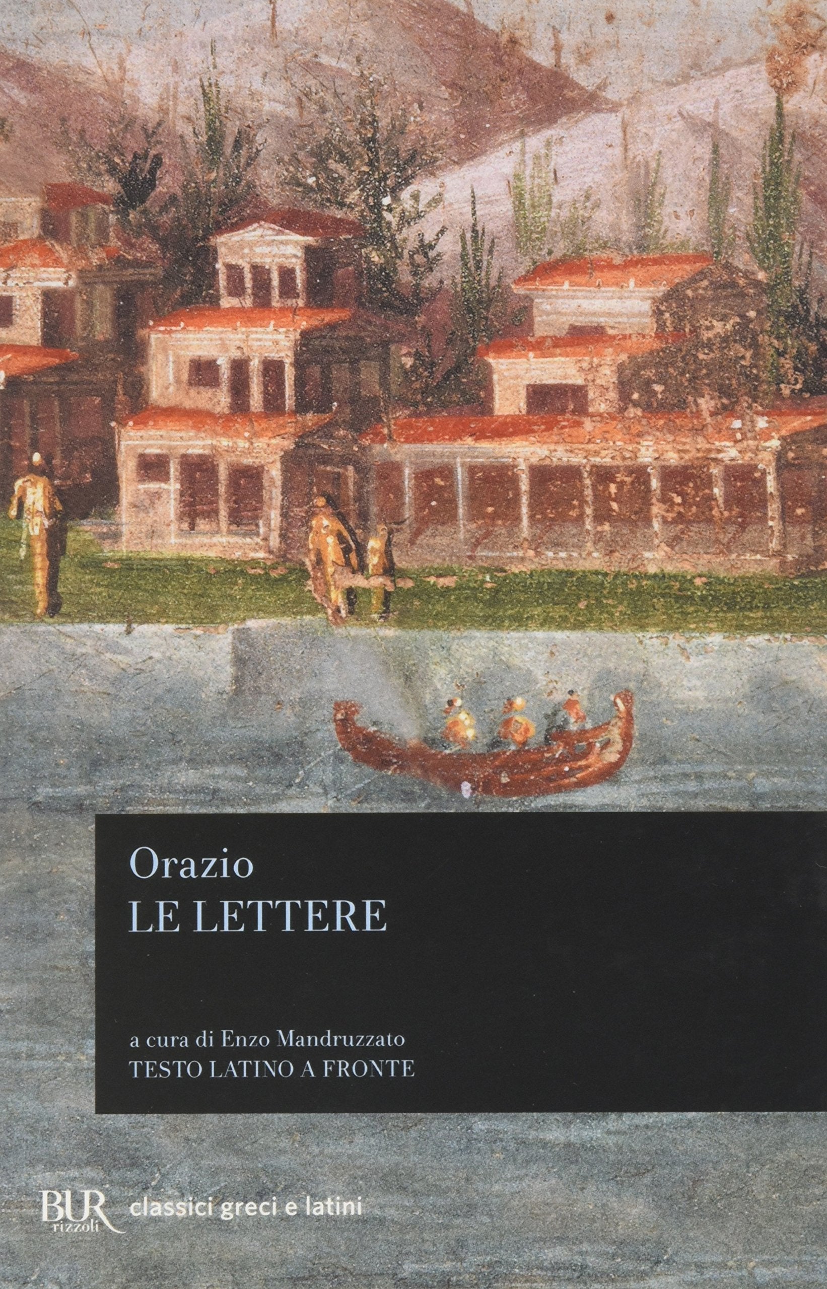 Le lettere (BUR Classici greci e latini, Band 434) Poetry