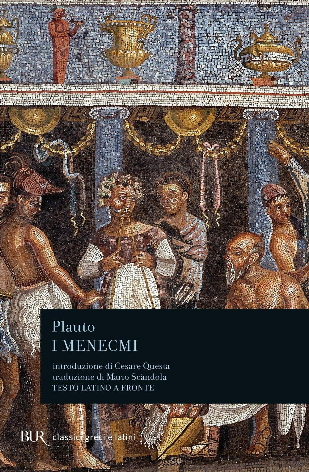 I Menecmi (BUR Classici greci e latini, Band 459) Drama
