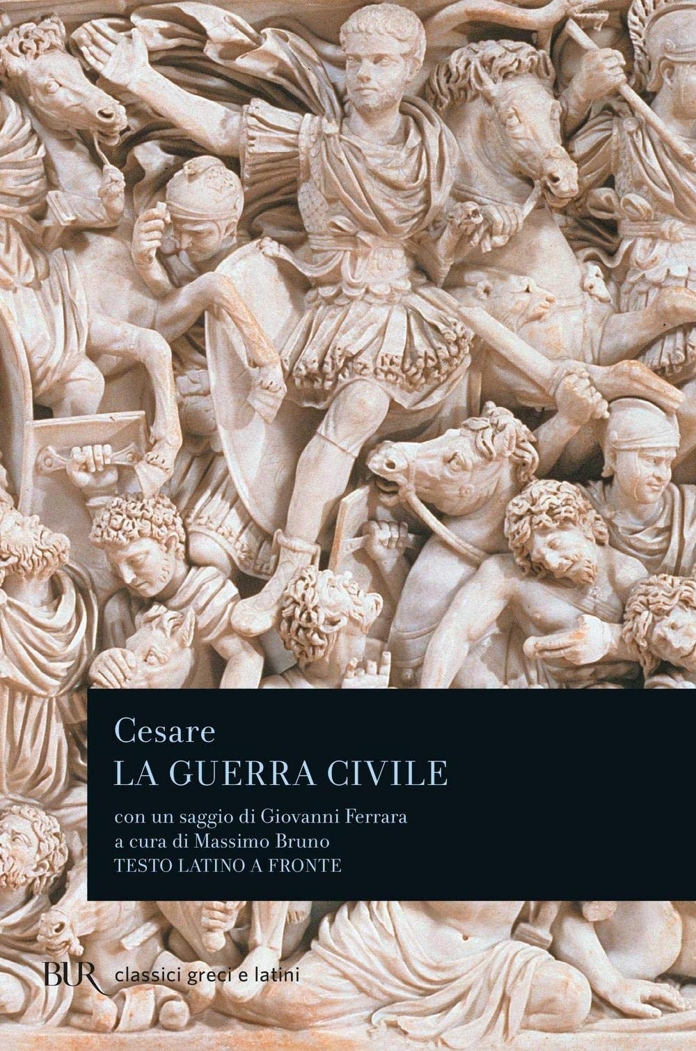 La guerra civile (BUR Classici greci e latini, Band 463) Historical Fiction
