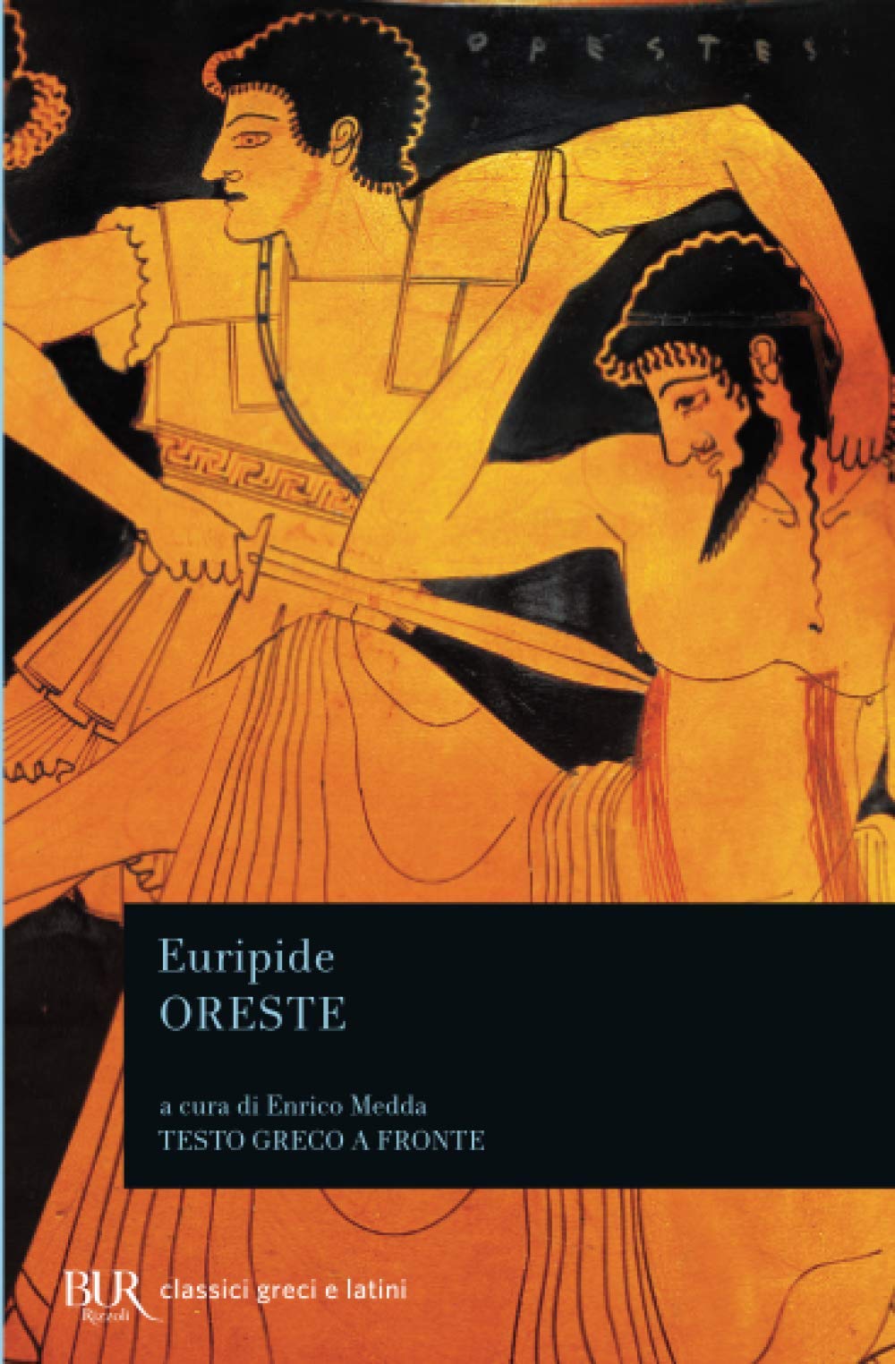 Oreste (BUR Classici greci e latini, Band 1356) Drama
