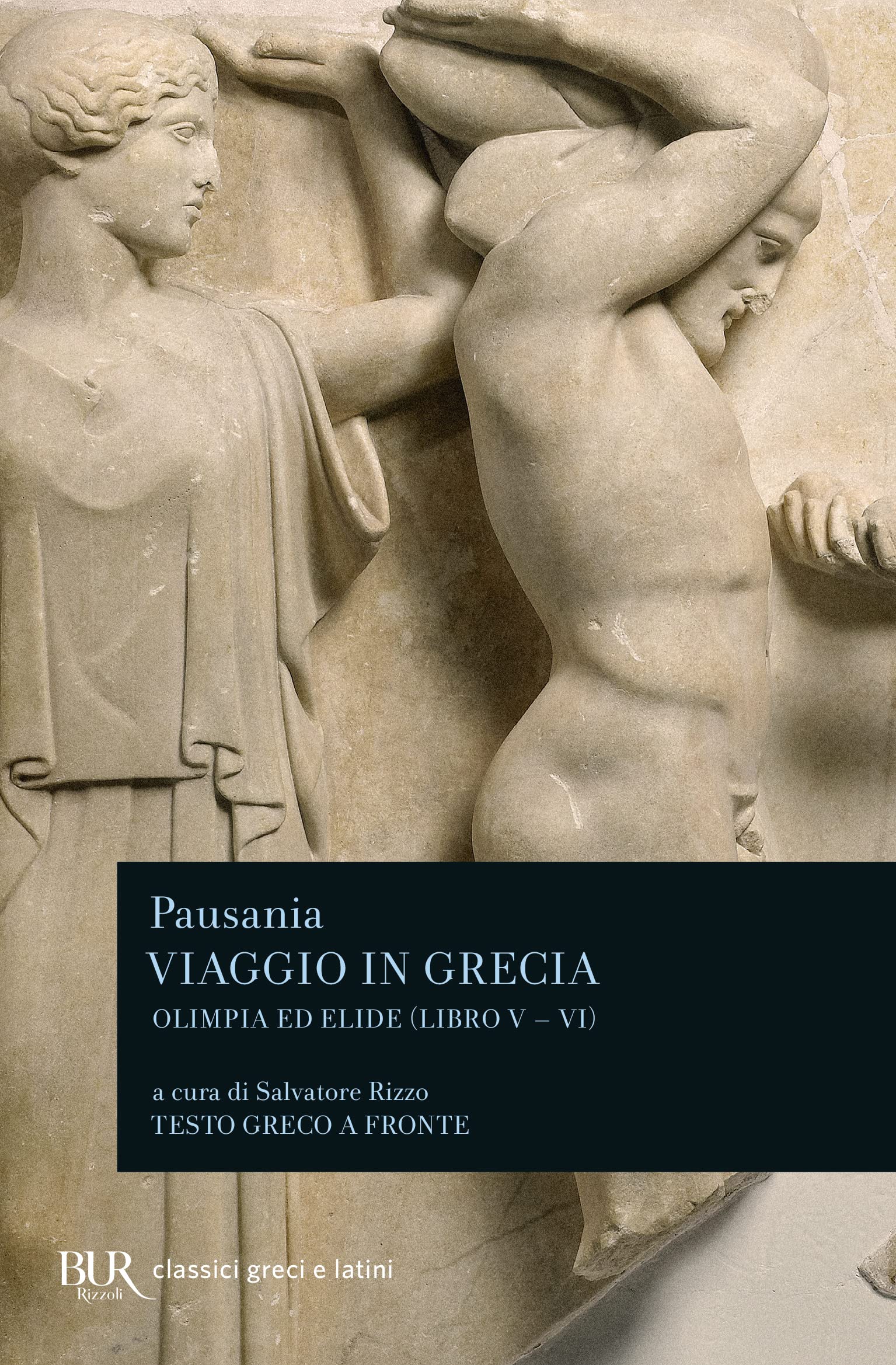 Viaggio In Grecia. Olimpia E Elide (Libri V-VI) (Classici greci e latini) (BUR Classici greci e latini) Historical Fiction