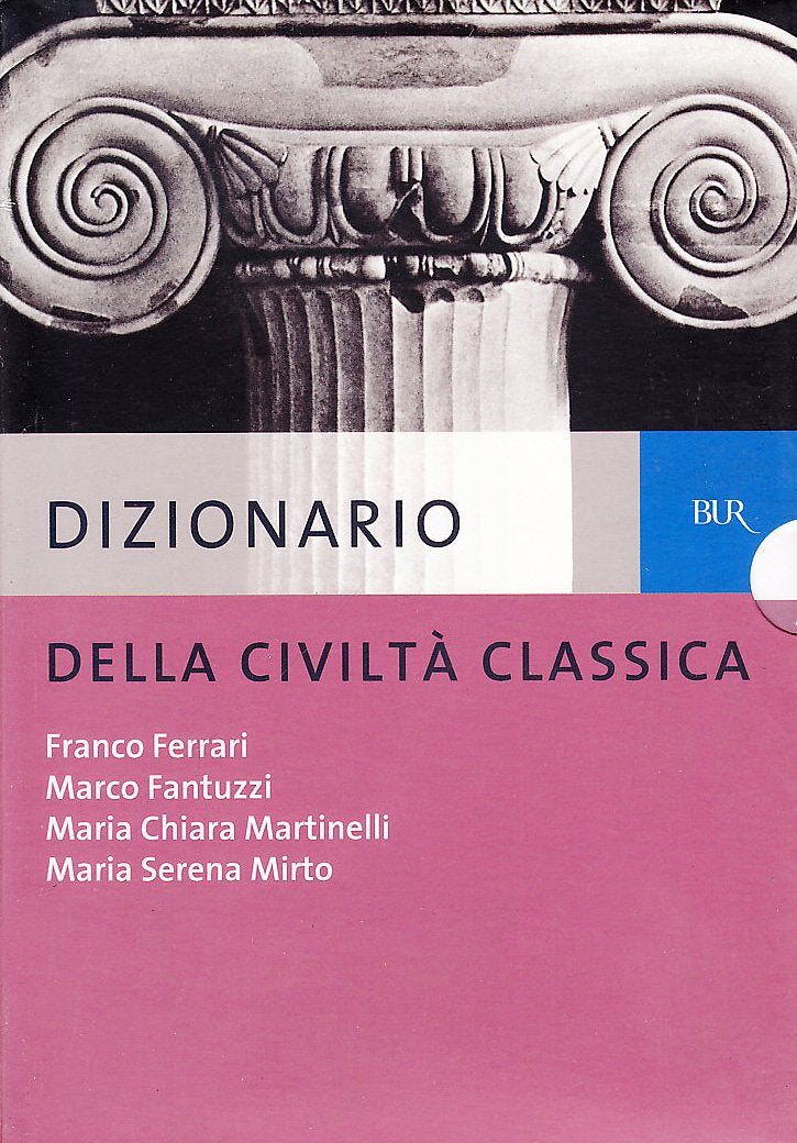 Dizionario della civiltà classica (BUR Dizionari) Politics & History