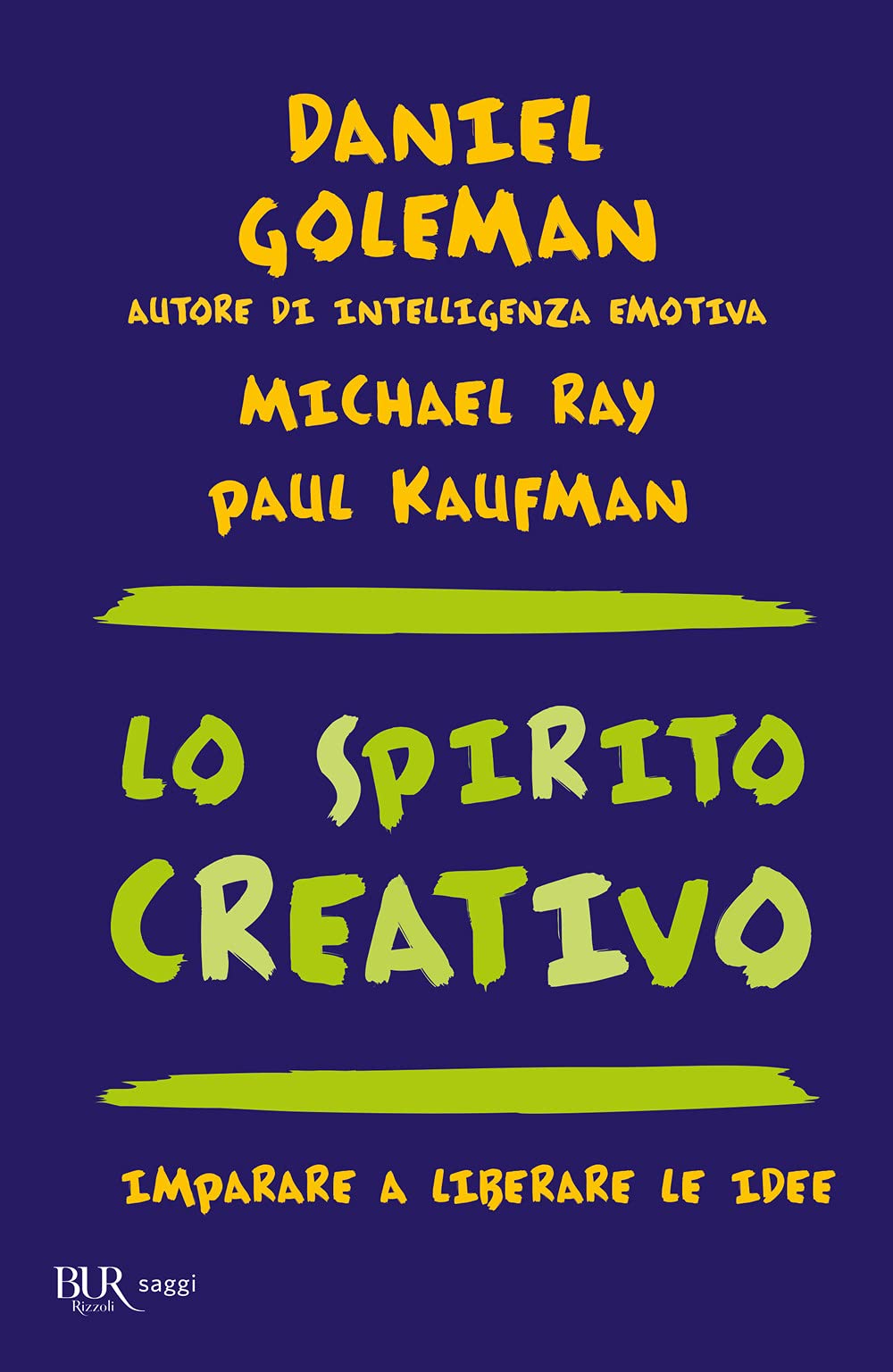 Lo spirito creativo (BUR La Scala. Saggi, Band 63) Psychology