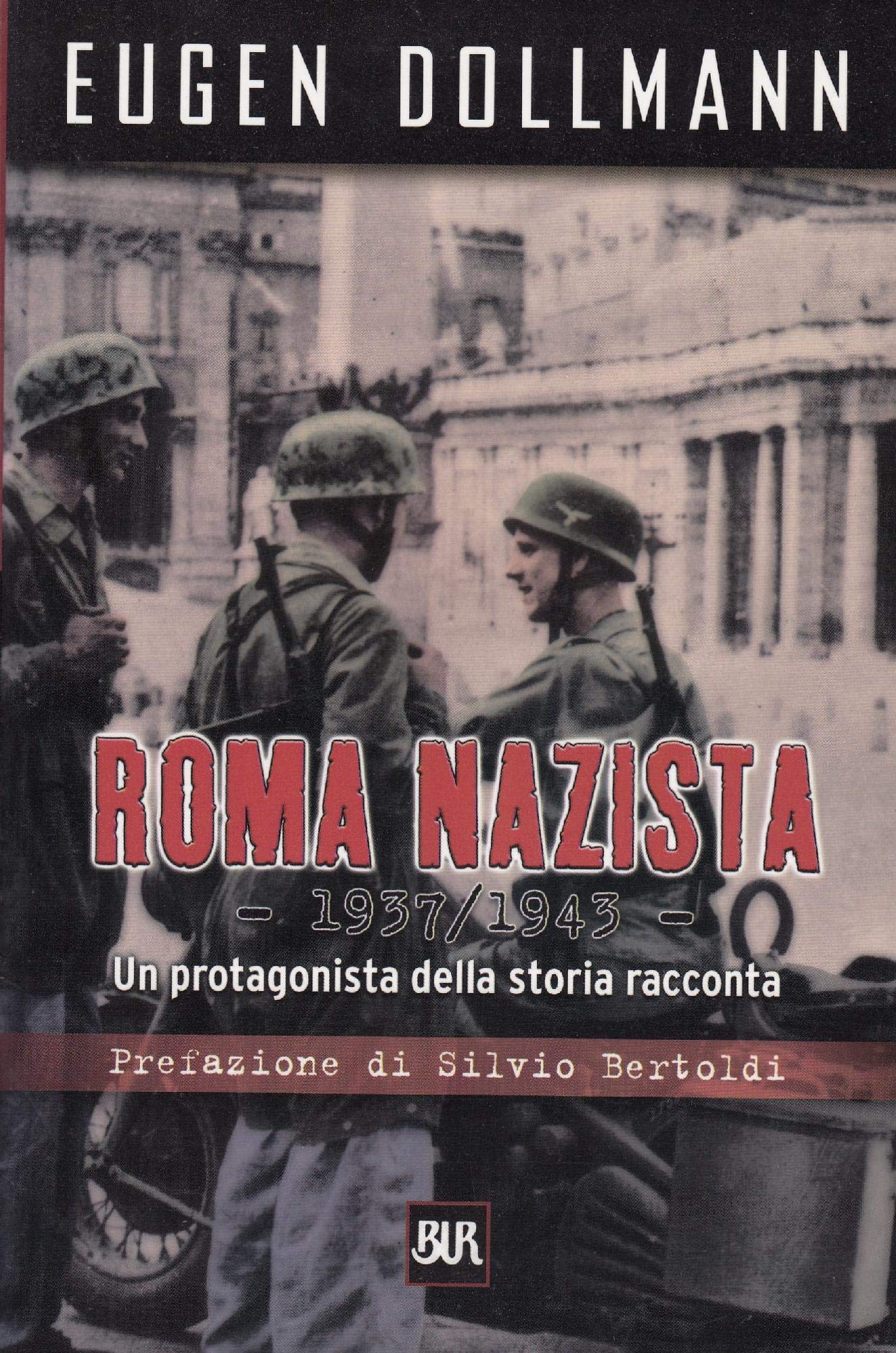 Roma nazista (1933-1943). Un protagonista della storia racconta book