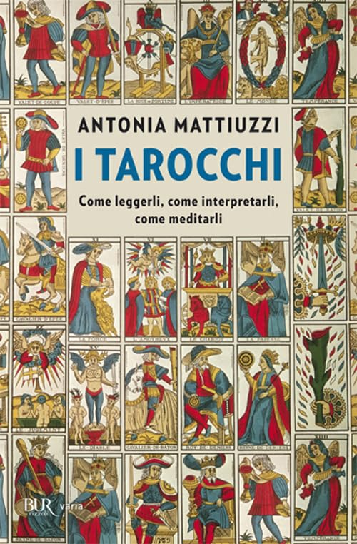 I tarocchi. Come leggerli, come interpretarli, come meditarli Religion & Esotericism