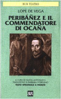 Peribáñez e il Commendatore di Ocaña. Testo spagnolo a fronte book
