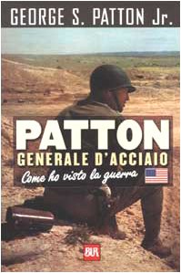 Patton generale d'acciao. Come ho visto la guerra book