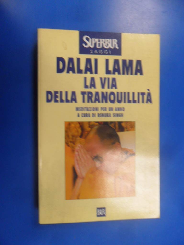 La via della tranquillità (BUR Supersaggi, Band 308) Religion & Esotericism