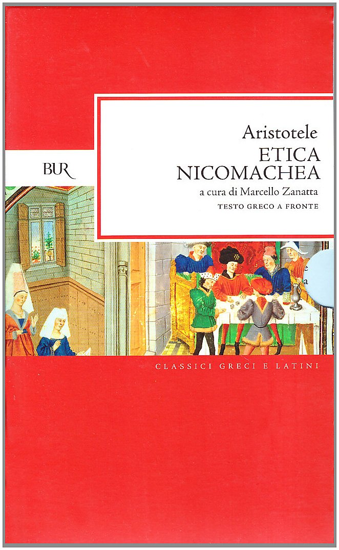 Etica nicomachea (BUR Classici greci e latini, Band 965) Philosophy