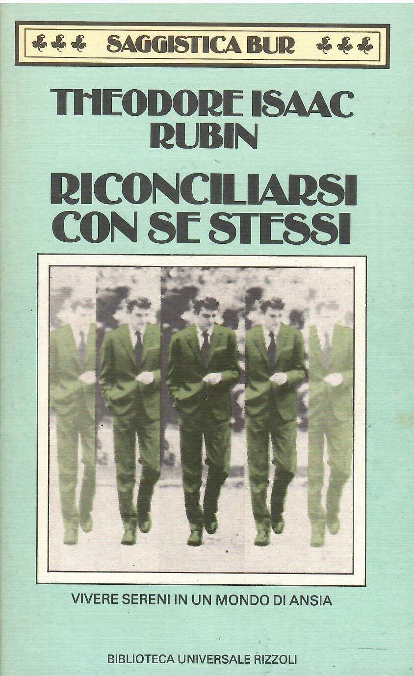 Riconciliarsi con se stessi (BUR Saggi e documenti, Band 622) Psychology