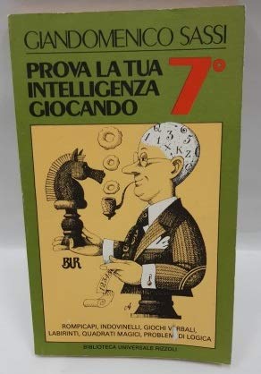 Prova la tua intelligenza giocando (Vol. 7) (BUR Guide, giochi e manuali) Psychology