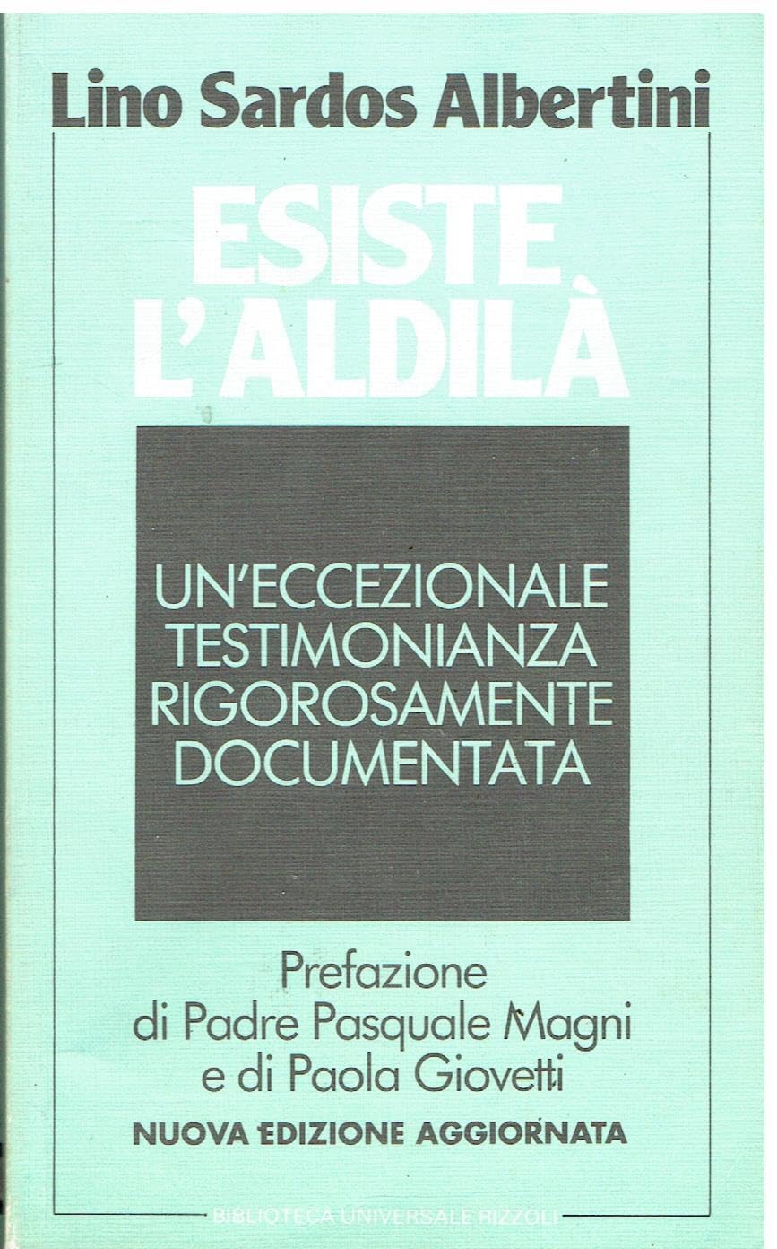 Esiste l'aldilà (BUR Saggi e documenti, Band 698) Religion & Esotericism