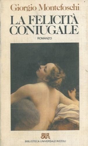 La felicità coniugale (BUR, Band 706) Books