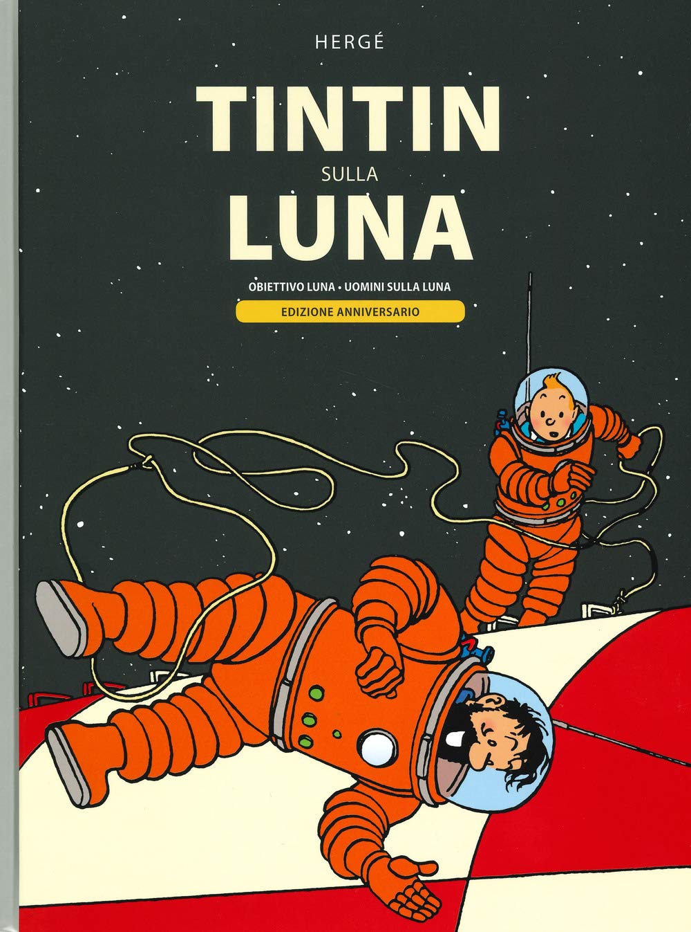 Tintin sulla Luna: Obiettivo luna-Uomini sulla Luna. Ediz. anniversario book