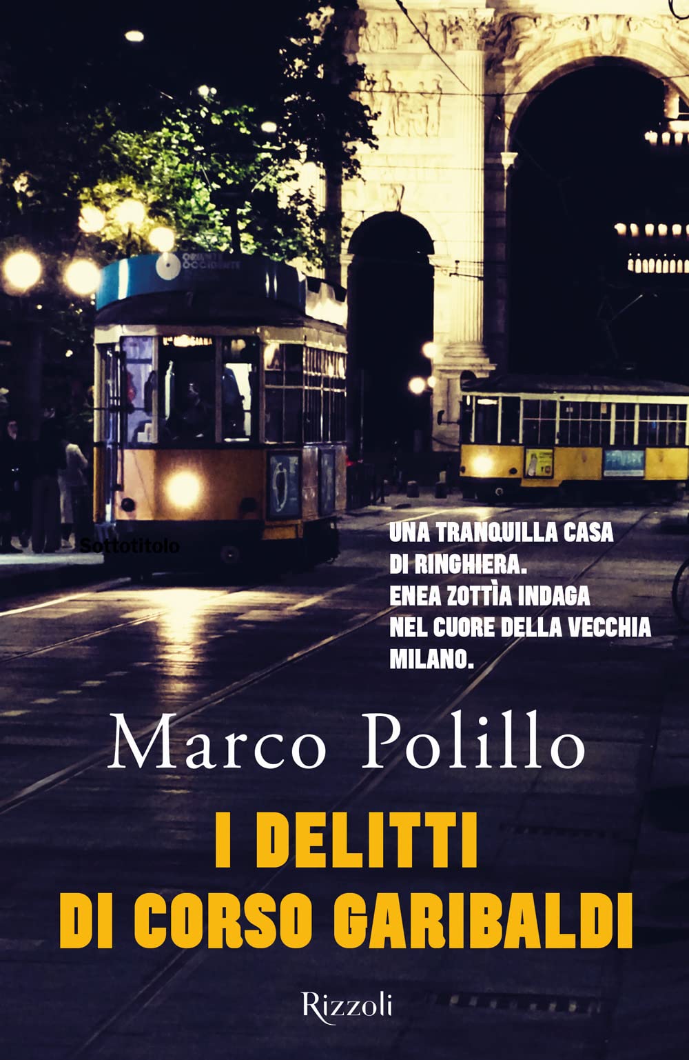 I delitti di Corso Garibaldi (Rizzoli narrativa) Contemporary literature