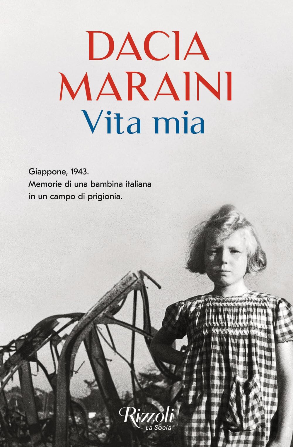 Vita mia. Giappone, 1943. Memorie di una bambina italiana in un campo di prigionia Contemporary literature Books