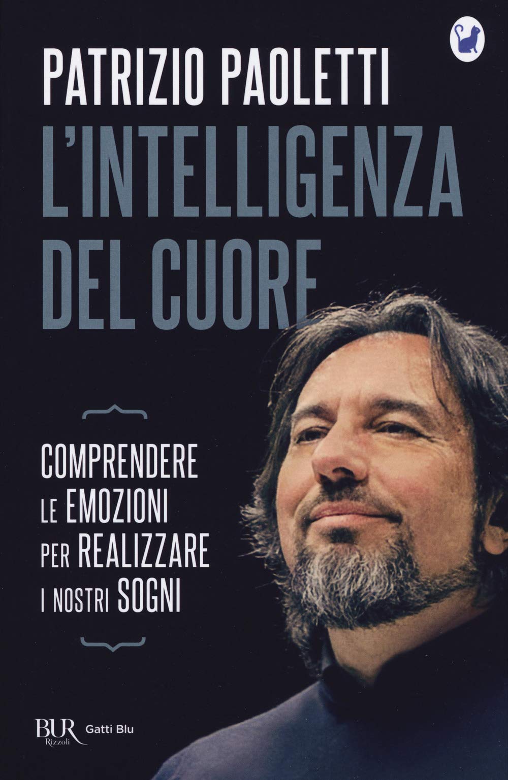 L'intelligenza del cuore. Comprendere le emozioni per realizzare i nostri sogni book