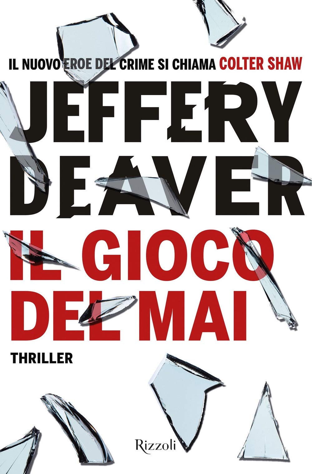 Il gioco del mai (Rizzoli narrativa) Contemporary literature