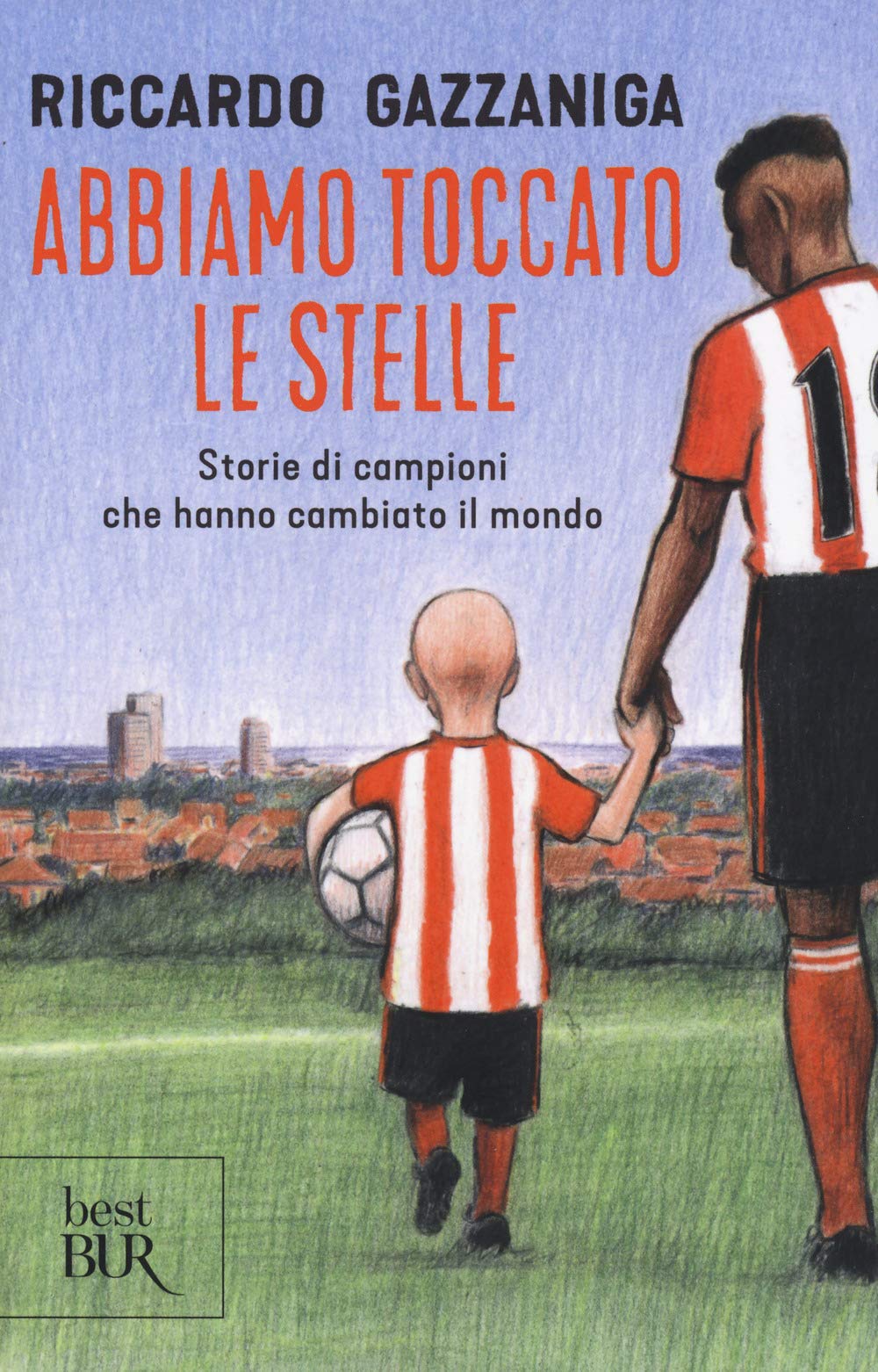 Abbiamo toccato le stelle. Storie di campioni che hanno cambiato il mondo Leisure & Fun