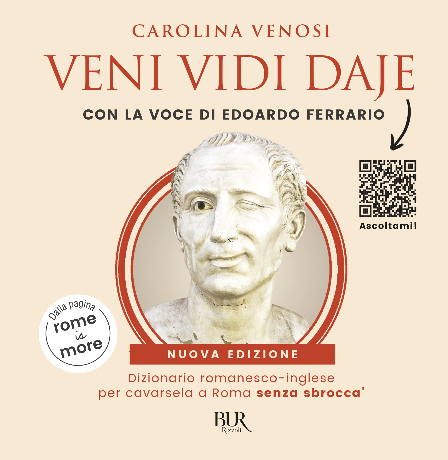 Veni Vidi Daje. Dizionario romanesco-inglese per cavarsela a Roma senza sbroccà. (Dalla pagina rome is more) Books