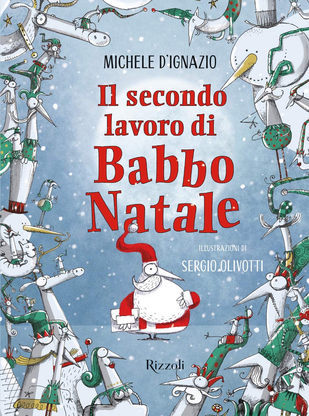 Michele D'Ignazio - Il Secondo Lavoro Di Babbo Natale (1 BOOKS) Novels & Short Stories