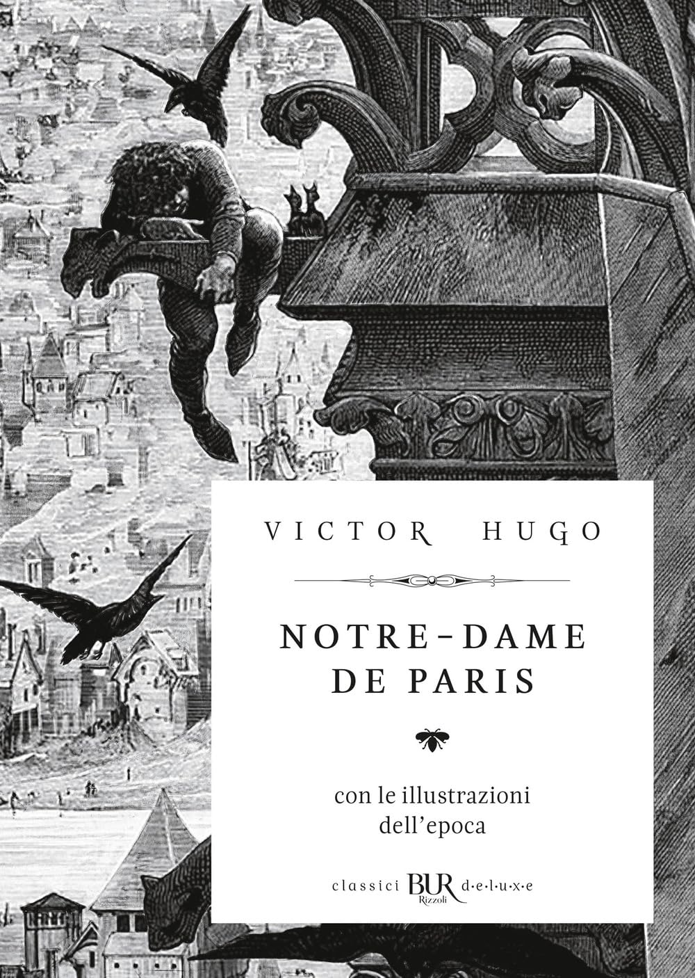 Notre-Dame de Paris. Ediz. deluxe (BUR Classici BUR Deluxe) Classics