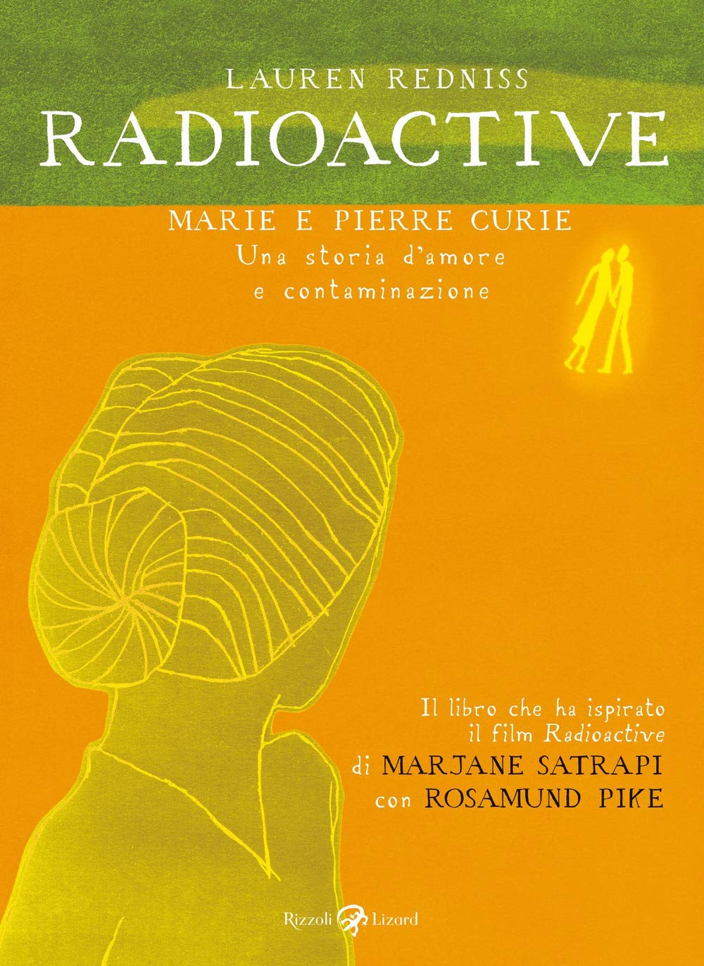 Radioactive. Marie e Pierre Curie. Una storia d'amore e contaminazione book