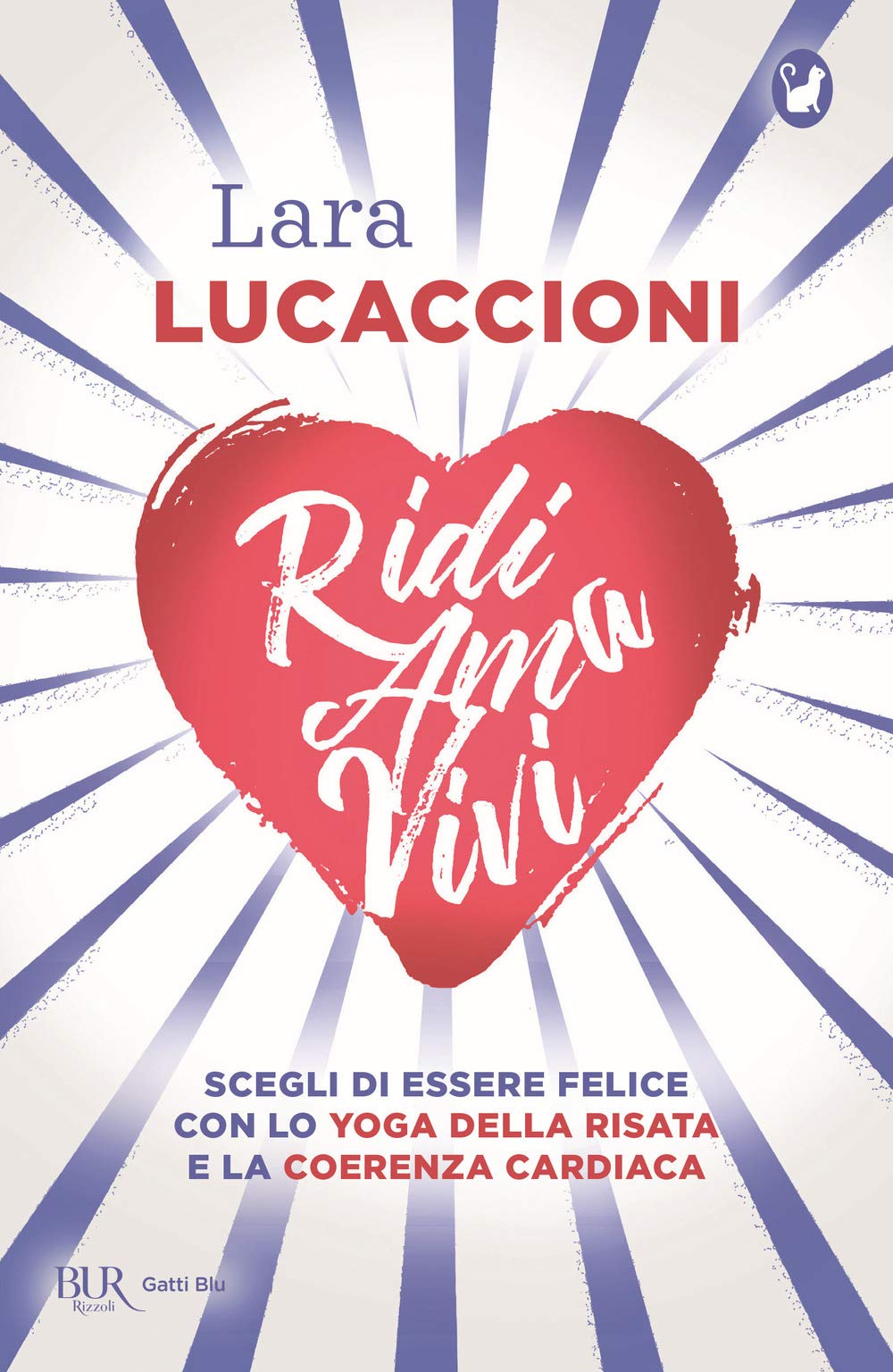 Ridi ama vivi. Scegli di essere felice con lo yoga della risata e la coerenza cardiaca Lifestyle