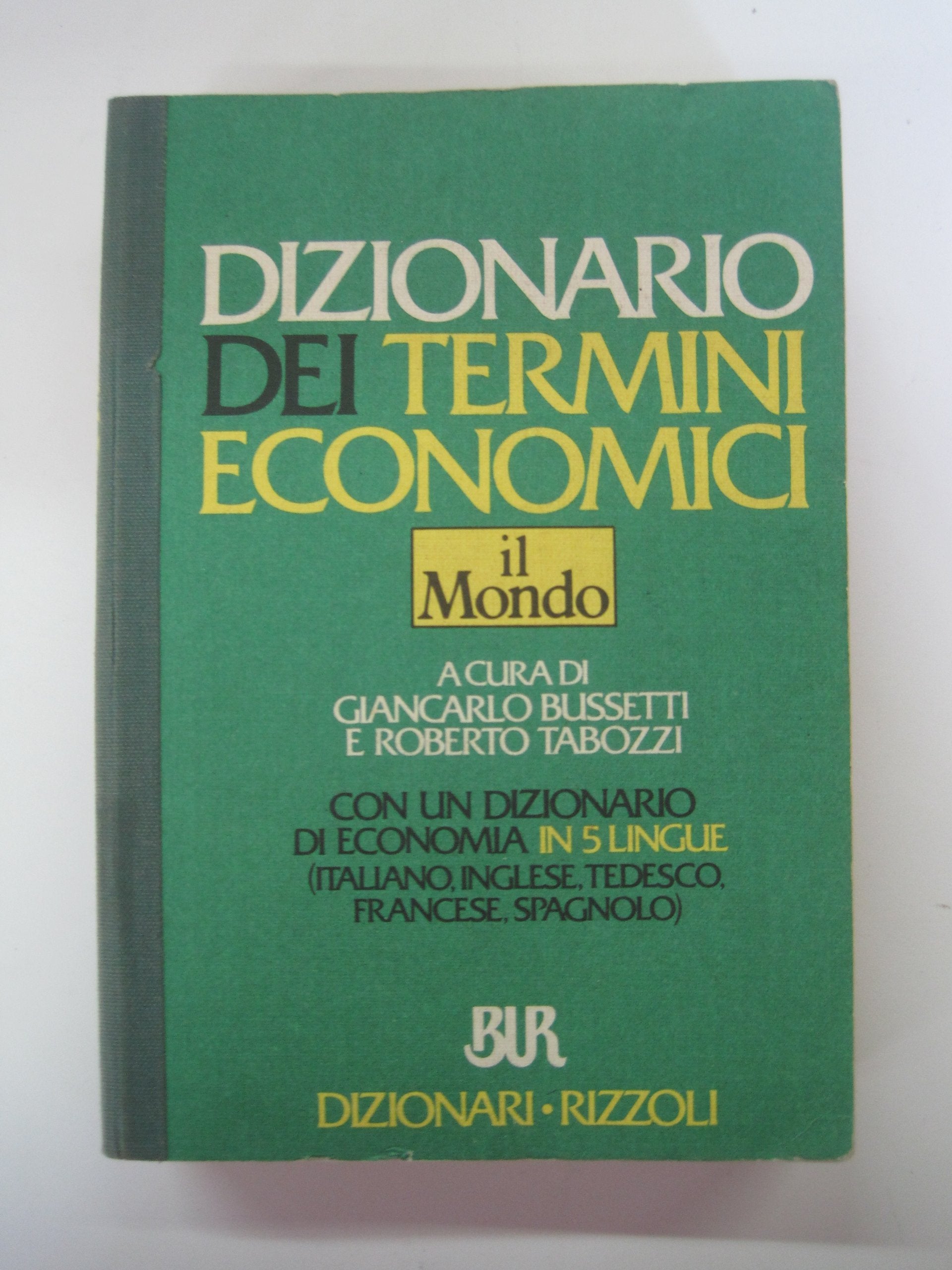 Dizionario dei termini economici (BUR Dizionari) Business, Finance & Career