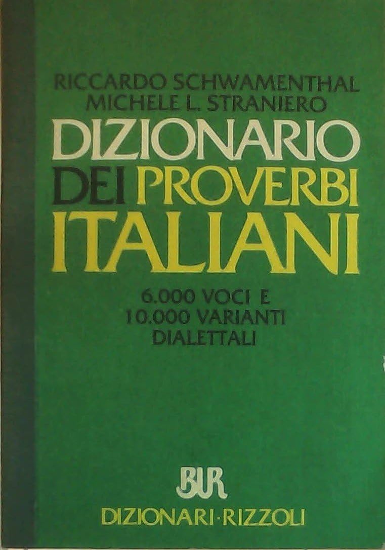 Dizionario dei proverbi italiani con alcune varianti dialettali book