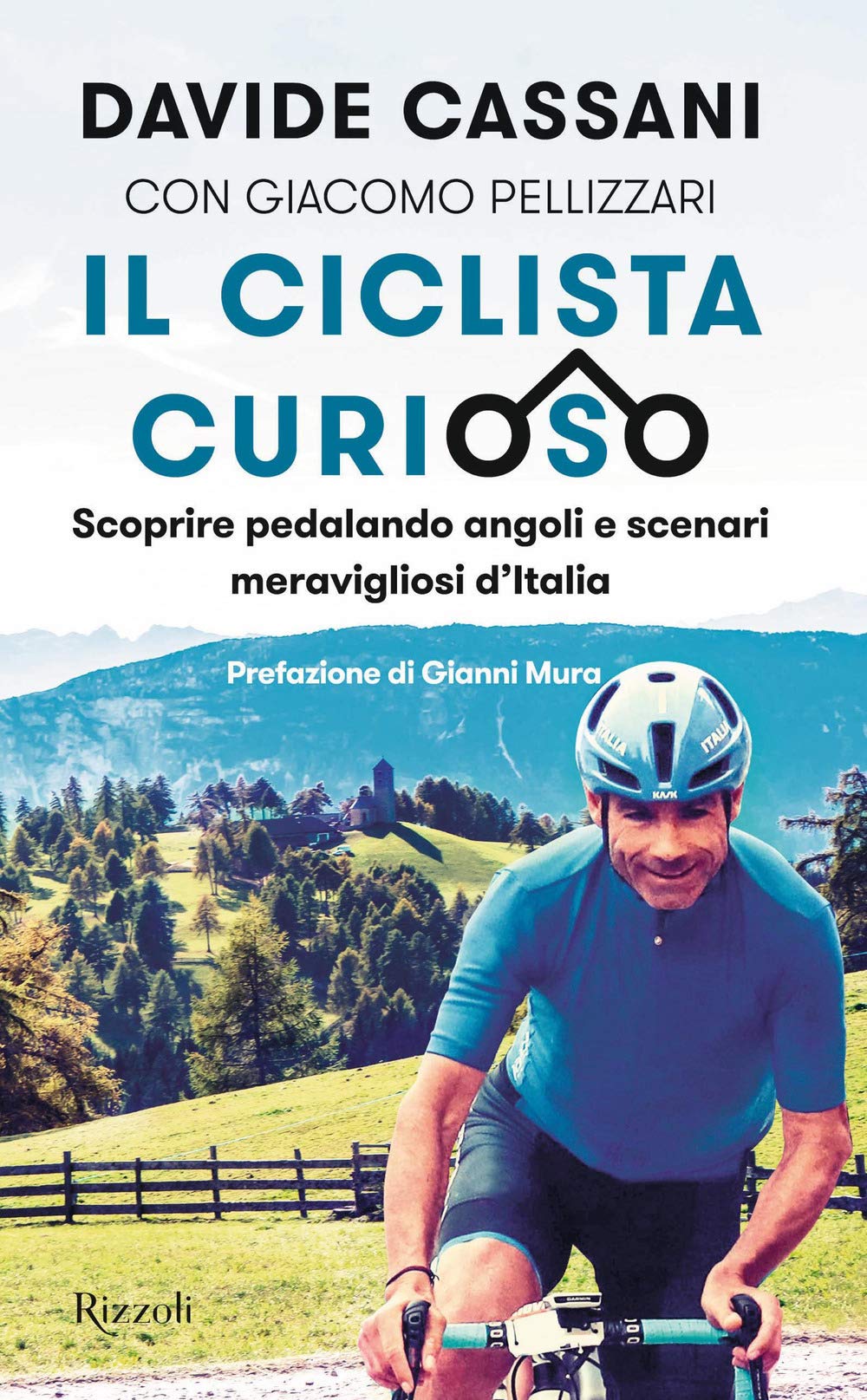 Il ciclista curioso. Scoprire pedalando angoli e scenari meravigliosi d'Italia book