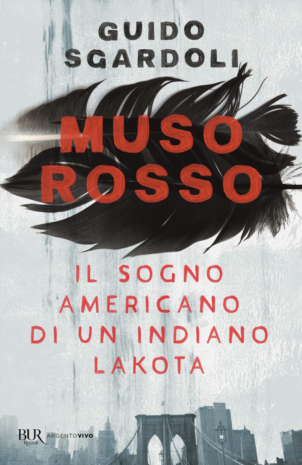 Muso Rosso. Il sogno americano di un indiano Lakota Fiction