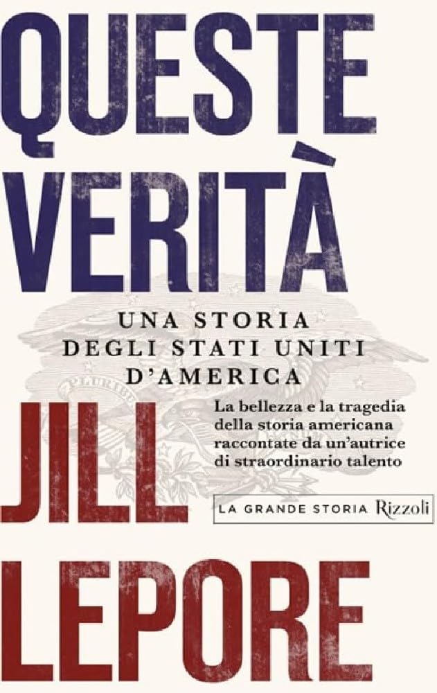 Queste verità. Una storia degli Stati Uniti d'America book