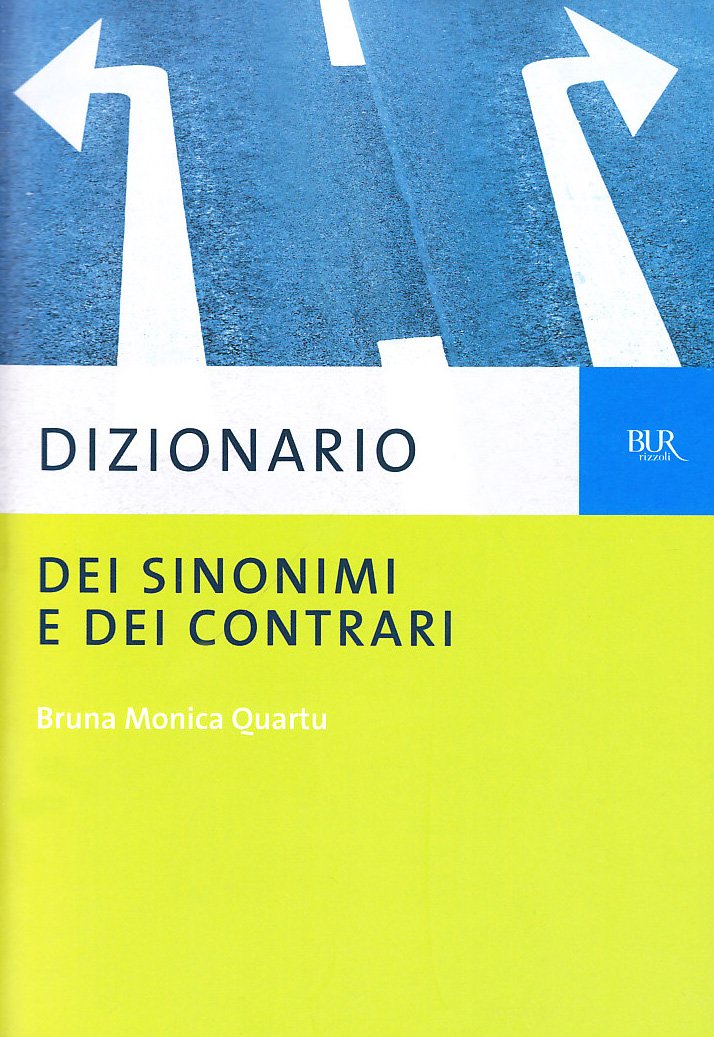 Dizionario Dei Sinonimi E Dei Contrari (BUR Dizionari) General education