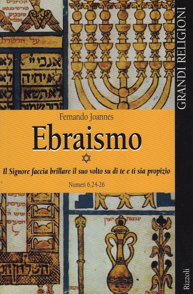Ebraismo. Il Signore faccia brillare il suo volto su di te e ti sia propizio (Grandi religioni) Religion & Esotericism
