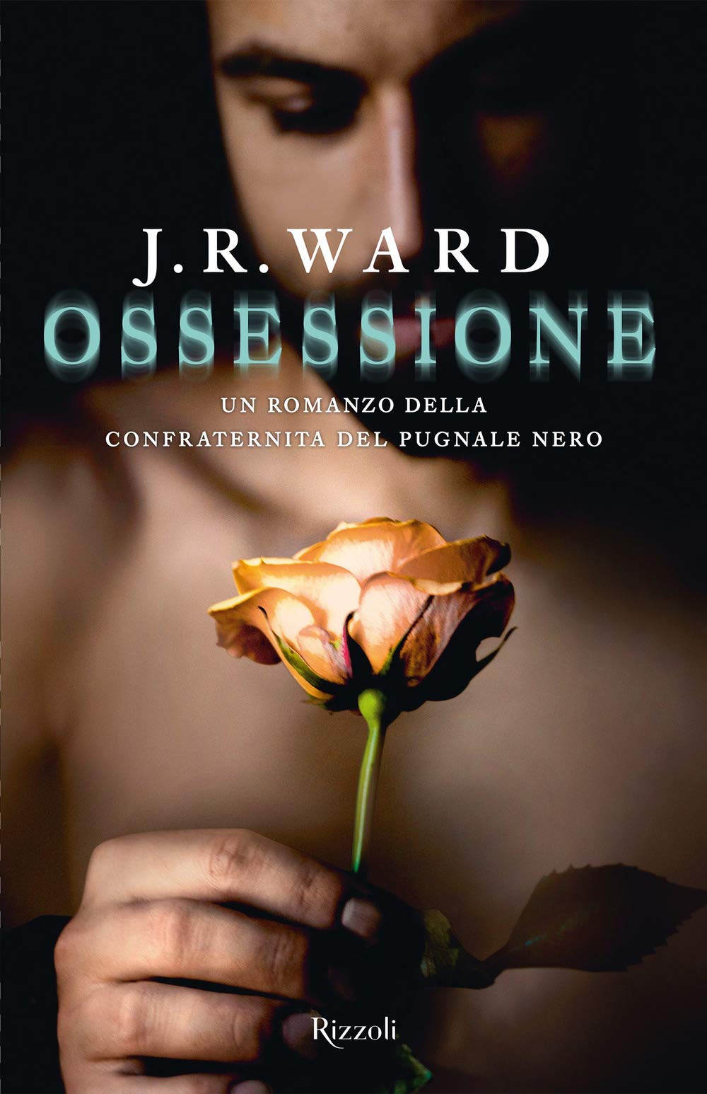 Ossessione. La confraternita del pugnale nero (Vol. 17) (Rizzoli narrativa) Dark Fantasy Books
