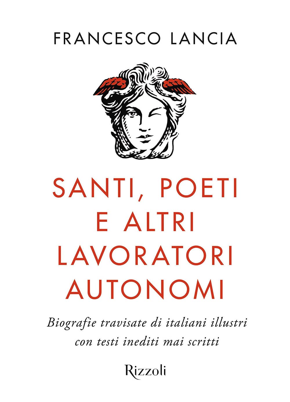Santi, poeti e altri lavoratori autonomi. Biografie travisate di italiani illustri con testi inediti mai scritti Cartoons